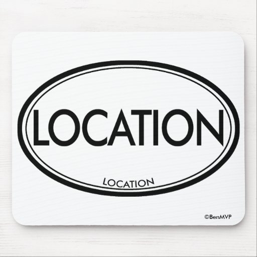 Location Location Mouse Pads