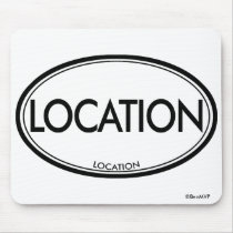 Location Location Mouse Pads
