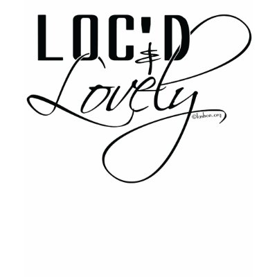 Loc'd & Lovely Shirts by lashonp