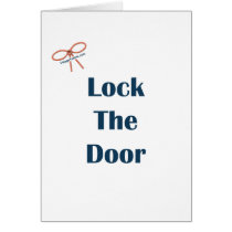 Lock The Door Reminders Greeting Card