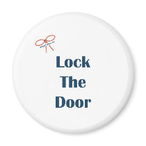 Lock The Door Reminders Refrigerator Magnet
