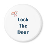 Lock The Door Reminders Refrigerator Magnet