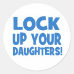 Lock Up Your Daughters! Sticker