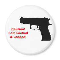 Locked and Loaded Refrigerator Magnet
