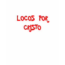 LOCOS  POR  CRISTO t-shirts