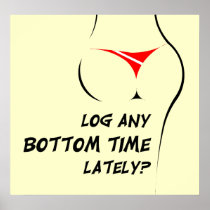 Log any bottom time lately? Poster posters