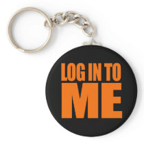 LOG IN TO ME Costume Keychain