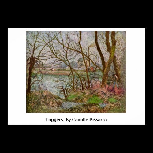 Loggers, By Camille Pissarro Poster