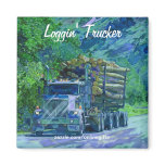 Logging Truck Drivers Truckin' Magnet