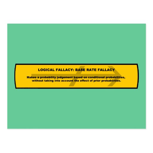 Logical Fallacy Base Rate Fallacy Postcard Zazzle Logical fallacy base rate fallacy postcard zazzle