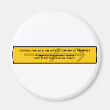 Logical Fallacy: Fallacy of Exclusive Premises Magnets