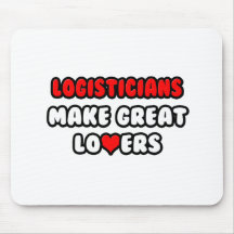 Logisticians Make Great Lovers Mousepads