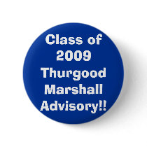 logo, Class of 2009Thurgood Marshall Advisory!! buttons