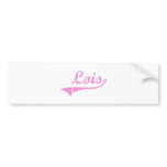 Lois Classic Style Name Bumper Stickers
