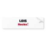 Lois Rocks Bumper Stickers