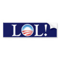 LOL at Obama - Laughing Out Loud at Obama bumper stickers