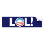 LOL at Obama - Laughing Out Loud at Obama bumper stickers
