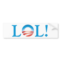 LOL at Obama - Laughing Out Loud at Obama bumper stickers