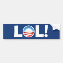 LOL at Obama - Laughing Out Loud at Obama Bumper Stickers