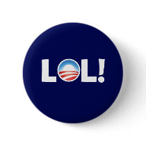 LOL Laughing Out Loud at Obama Pinback Buttons