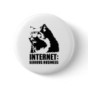 lolcat the internet is serious business buttons