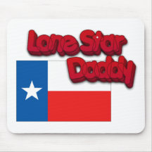 LONE STAR DADDY! TEXAS DAD! MOUSE PAD