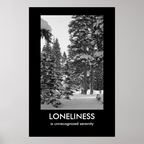 Loneliness Demotivational Poster print