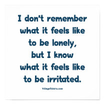 Lonely Irritated Print