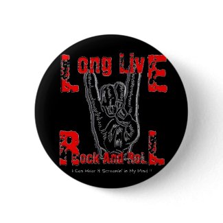 Long Live Rock And Roll (Black) button