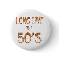 Long Live the 50s buttons