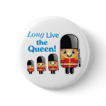 "Long Live the Queen!" Royal Soldier Button