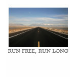 long-road, RUN FREE, RUN LONG Tee Shirt