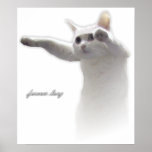 Longcat Forever Long posters
