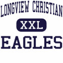 Longview Christian - Eagles - High - Longview t-shirts