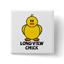 Longview Washington Chick buttons