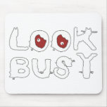 LOOK BUSY MOUSE MATS