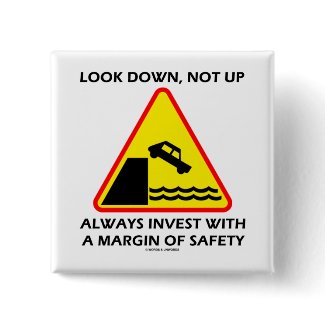 Look Down, Not Up Always Invest Margin Of Safety button