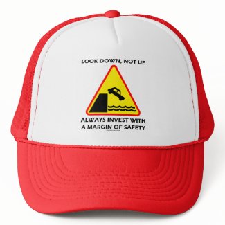 Look Down, Not Up Always Invest Margin Of Safety hat