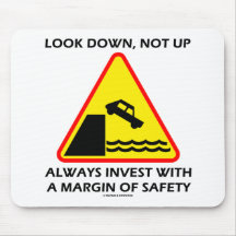 Look Down, Not Up Always Invest Margin Of Safety Mouse Pad