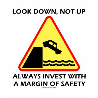 Look Down, Not Up Always Invest Margin Of Safety shirt