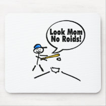 Look Mom No Roids mousepads