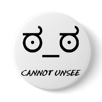 Look of Disapproval Cannot Unsee Pin