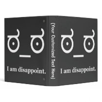 Look of Disapproval Disappoint 3 Ring Binder