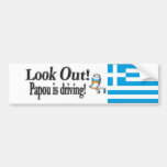 Look Out Papou is driving! Greek Bumper Sticker