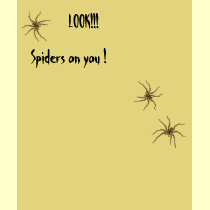 LOOK!!!, Spiders on you ! t-shirts