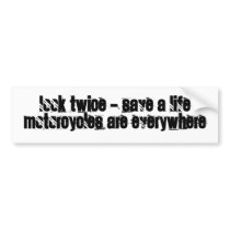 Look Twice - Save A Life (Road Rash) Bumper Sticker