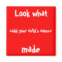Look What I Made! magnets