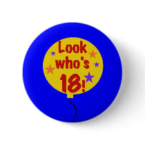 Look Who's 18 buttons by birthdayTshirts Look Who's 18 buttons