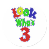 Look Who's 3 Round Sticker