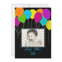 Look Who's 50 Party Balloons Birthday Photo Invitations